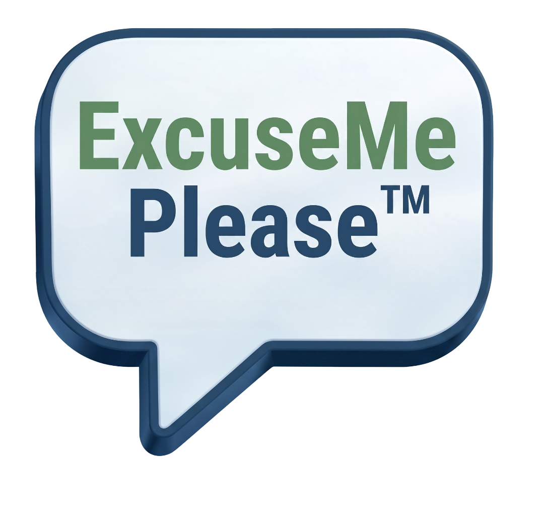 Excuse Me Please